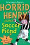 [Horrid Henry 14] • Horrid Henry & the Soccer Fiend